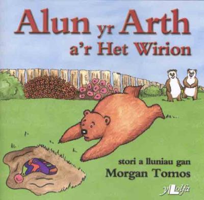A picture of 'Alun yr Arth a'r Het Wirion' 
                              by Morgan Tomos